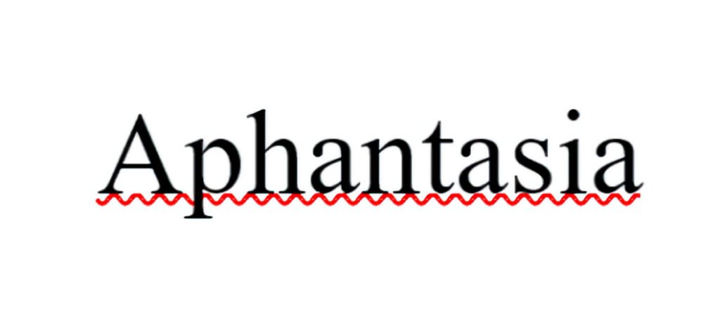 The word Aphantasia with a red line underneath meaning it is misspelled.